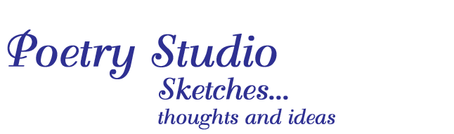 Poetry Studio... Writing poetry with children - Sketches...thoughts and ideas